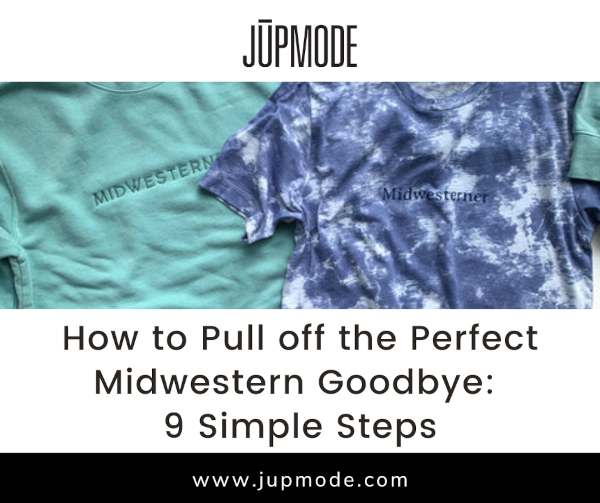 how to pull of the perfect midwestern goodbye: 9 simple steps Facebook promo