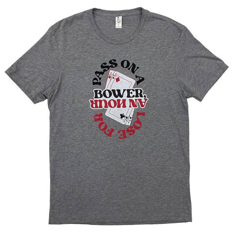 gray “pass on a bower, lose for an hour” Euchre shirt