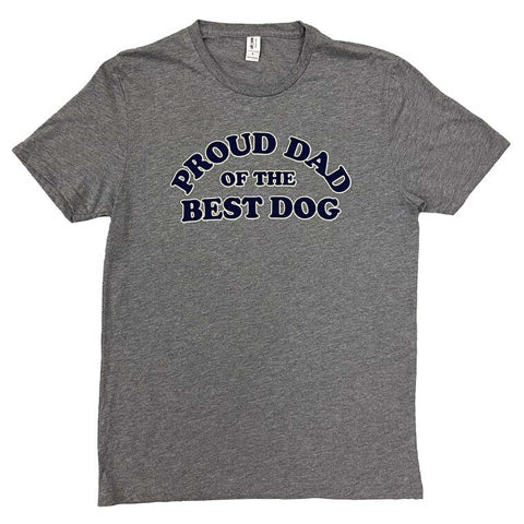 gray and blue “Proud Dad of the Best Dog” shirt
