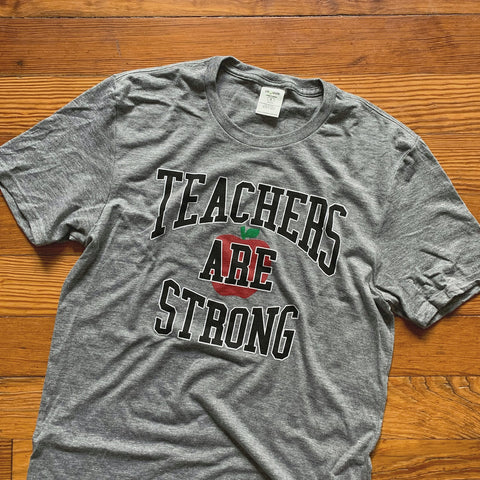 teachers are strong shirt