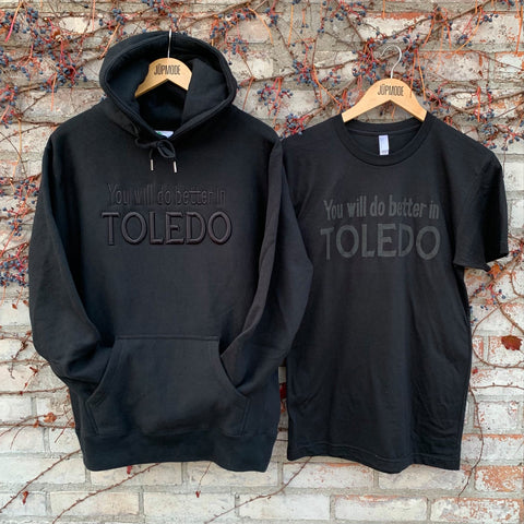 You will do better in toledo hoodie